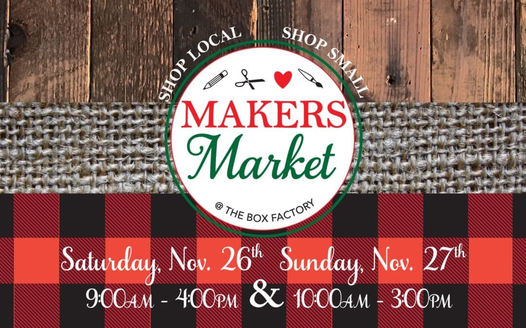 Maker’s Market at The Box Factory