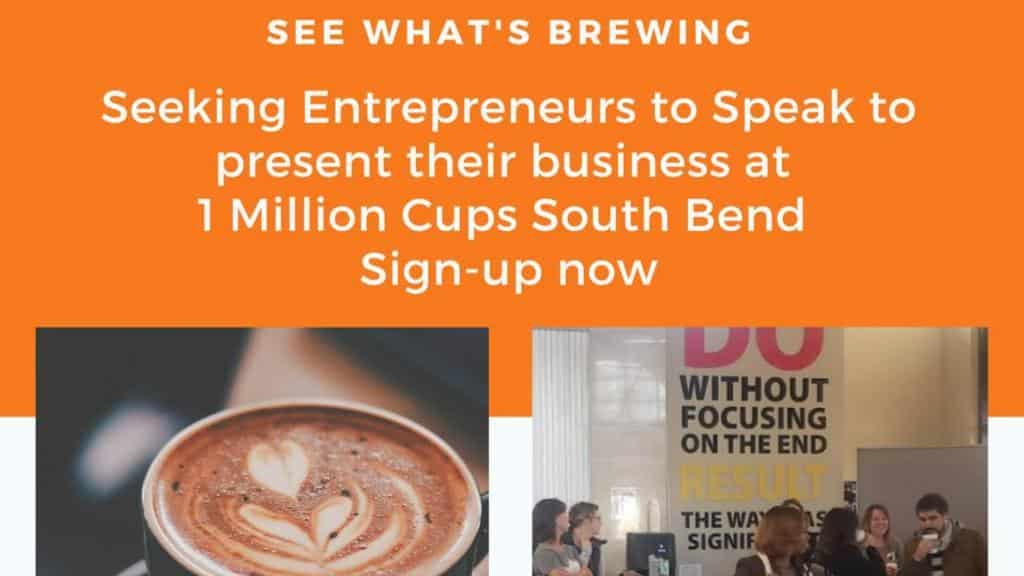 1 Million Cups – South Bend Elkhart – Entrepreneur Event