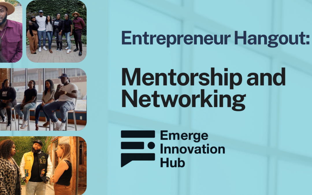 Entrepreneur Hangout: Mentorship and Networking