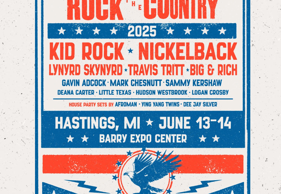 Rock the Country – Music Fest with Kid Rock, Nickelback, Lynyrd Skynyrd and More!