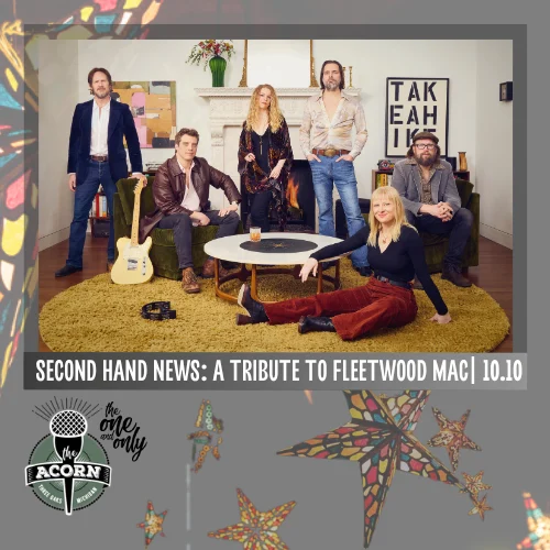 Second Hand News: A Tribute to Fleetwood Mac at The Acorn at Acorn Theater, Three Oaks Michigan