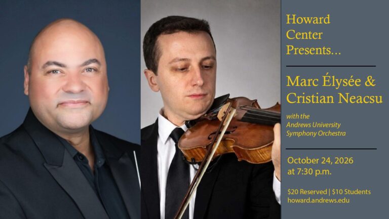 Howard Center Presents...Marc Élysée and Cristian Neacsu at Howard Performing Arts Center, Berrien Springs Michigan