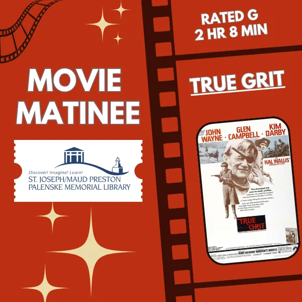 Movie Matinee At The Library: "True Grit" at St. Joseph/Maud Preston Palenske Memorial Library, St. Joseph Michigan